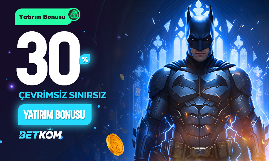 %30 Sınırsız Çevrimsiz Yatırım Bonusu - Betkom
