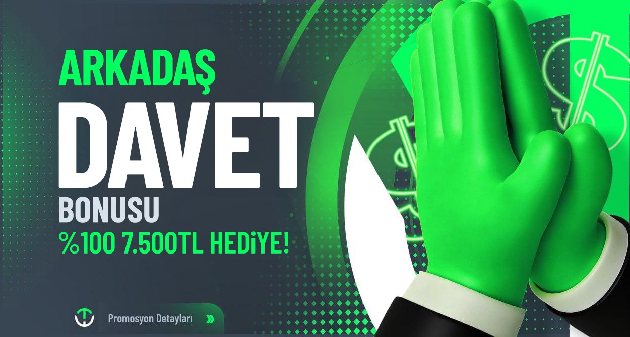 Arkadaşını Getir, 7.500 Tl'yi Kap! - Tarafbet