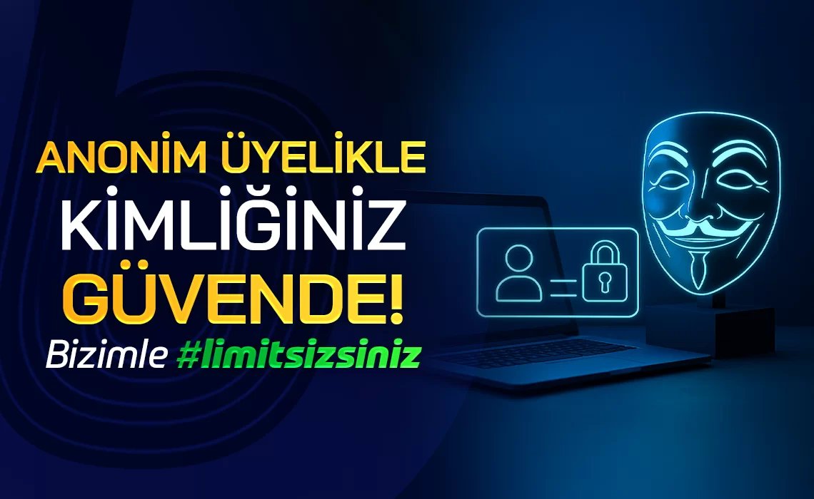 Anonim Üyelik'le Kimliğiniz Güvende - Betoffice