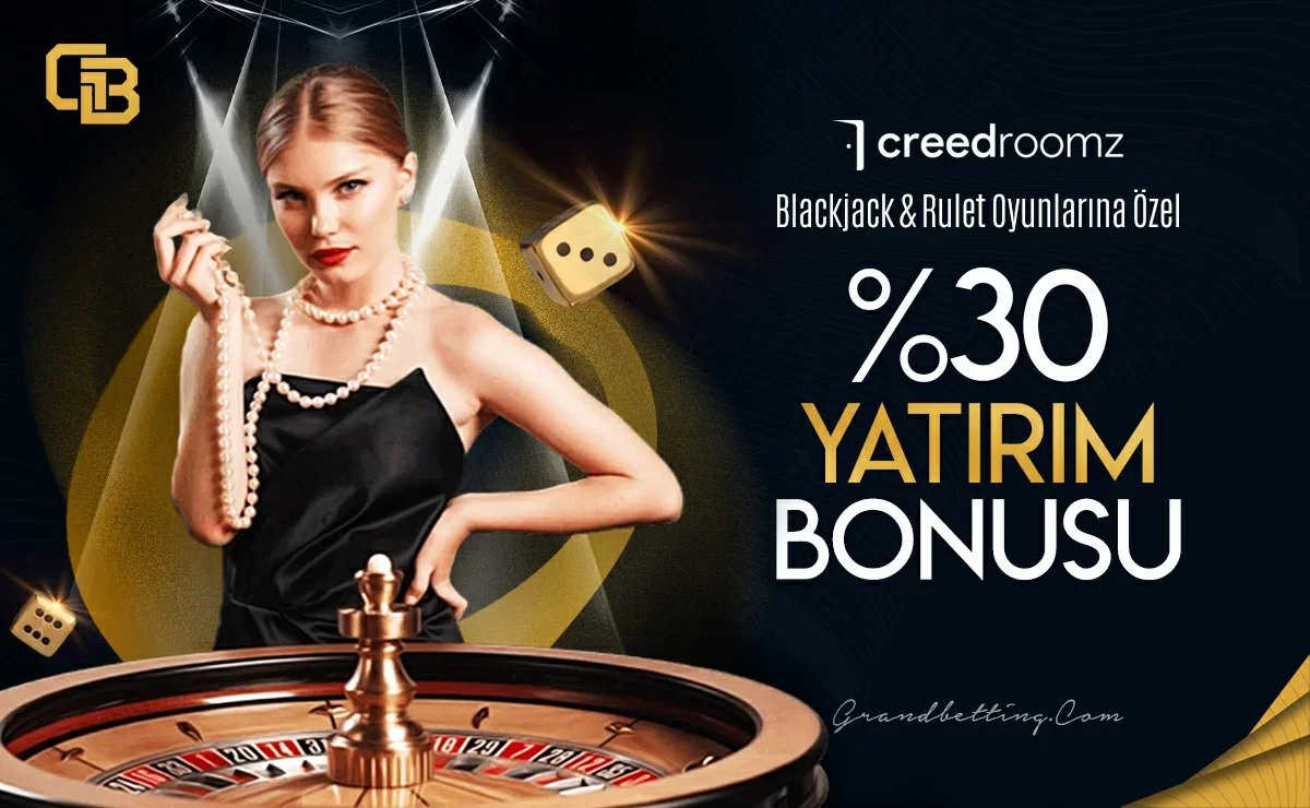 %30 Creedroomz Yatırım Bonusu - Grandbetting