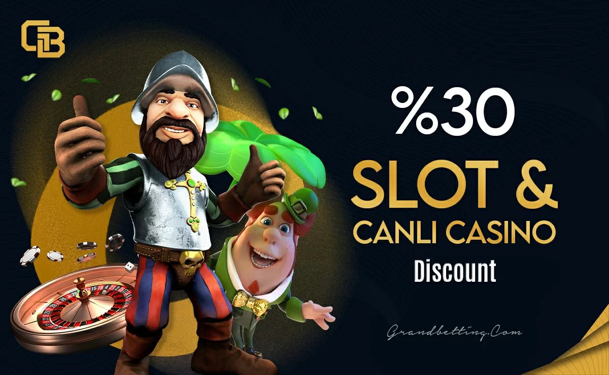 %30 Canlı Casino & Slot Discount - Grandbetting