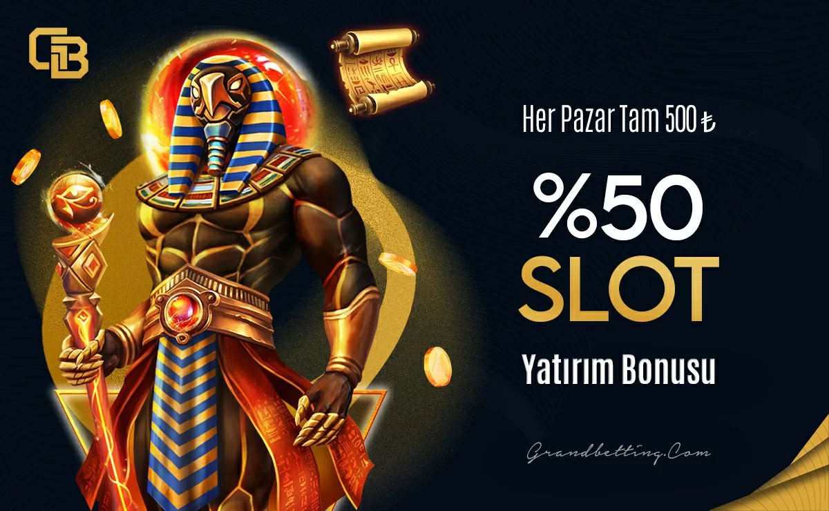 %50 Pazar Slot Yatırım Bonusu - Grandbetting