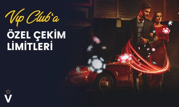 Vıp Club'a Özel Çekim Limitleri - Vegabet