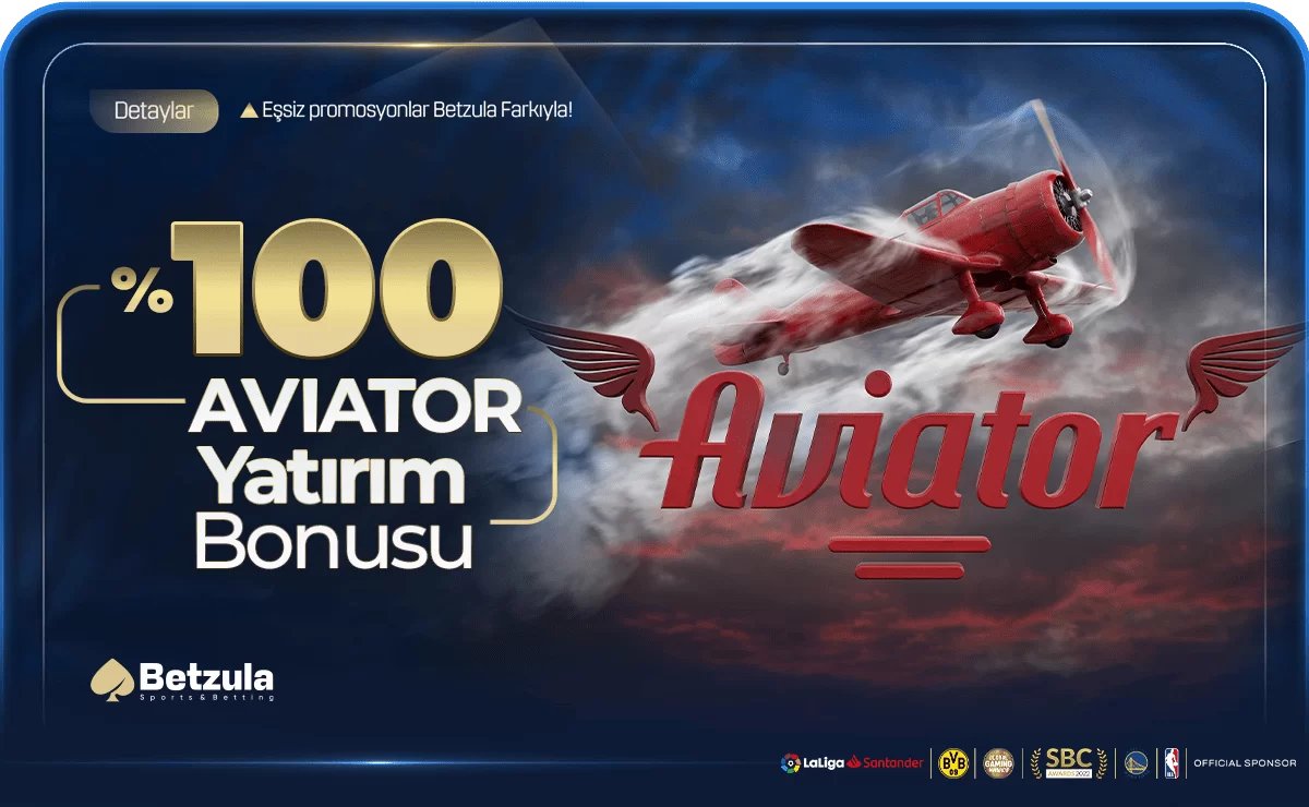 %100 Avıatör Yatırım Bonusu ! - Betzula