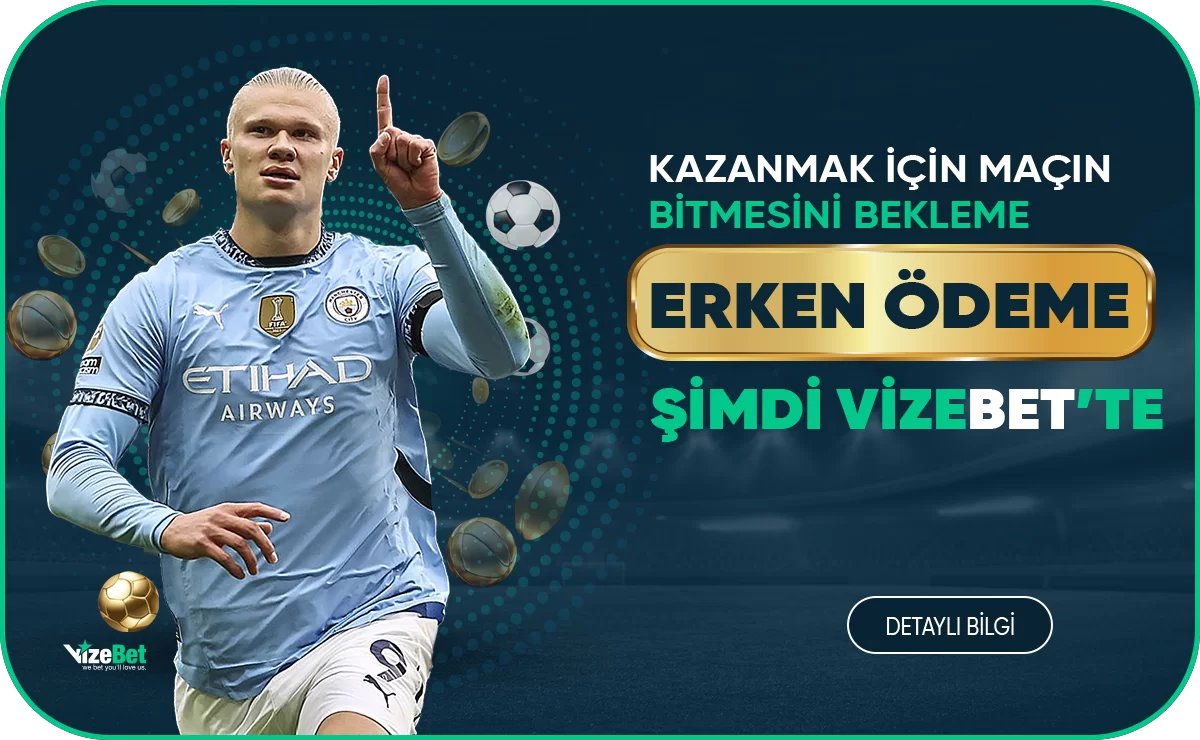 Erken Ödeme - Vizebet