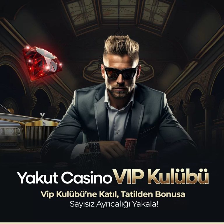 Yakutcasino Vıp Kulübü - Yakutcasino