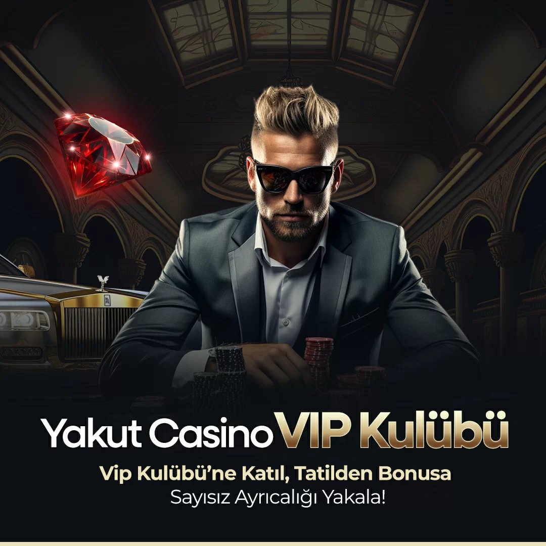 Yakutcasino Vıp Kulübü - Yakutcasino