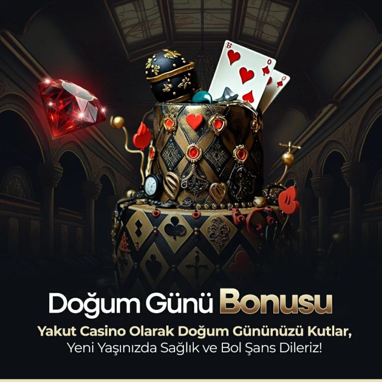Doğum Günü Bonusu - Yakutcasino