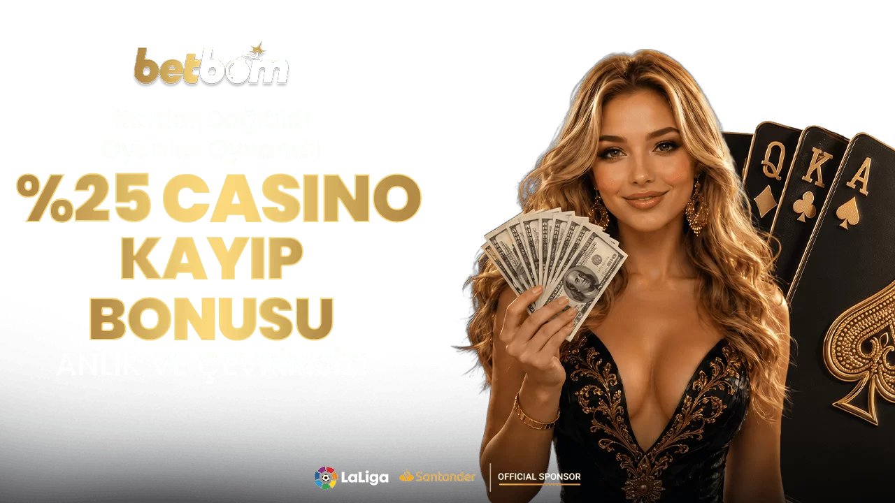 %25 Anlık Casino Kayıp Bonusu - Betbom
