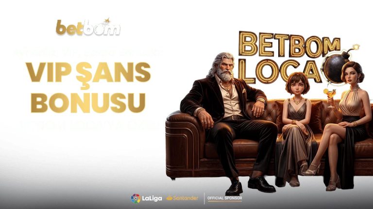 Vıp Loca - Betbom