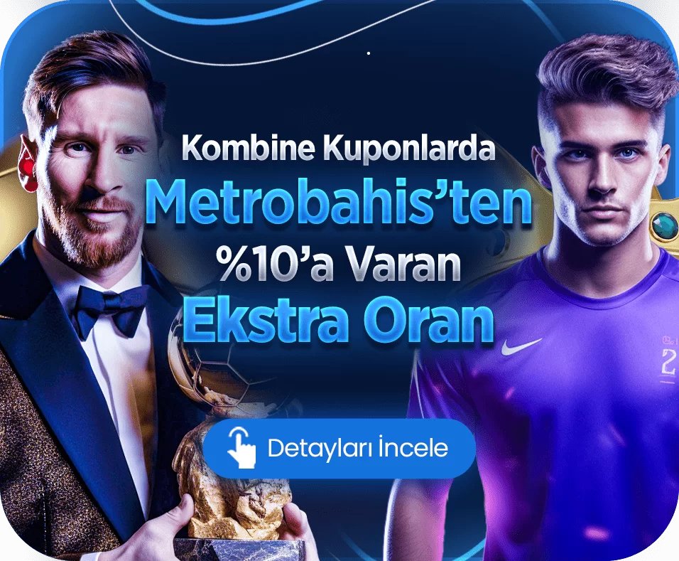 Kombine Kuponlarda Extra Oran! - Metrobahis