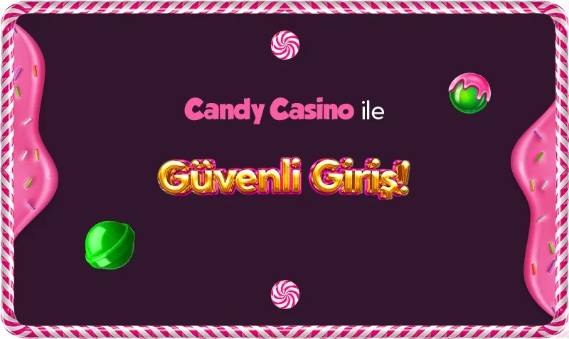 Candycasino Güvenli Giriş - Candycasino