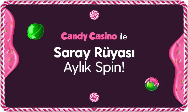 Saray Rüyası Aylık Spin - Candycasino