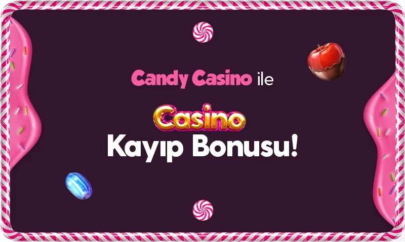 Casino Kayıp Bonusu - Candycasino