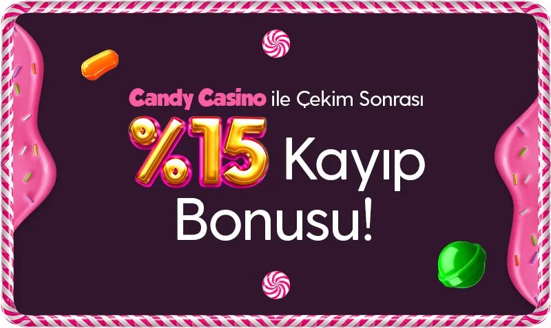 Çekim Sonrası %15 Kayıp Bonusu - Candycasino