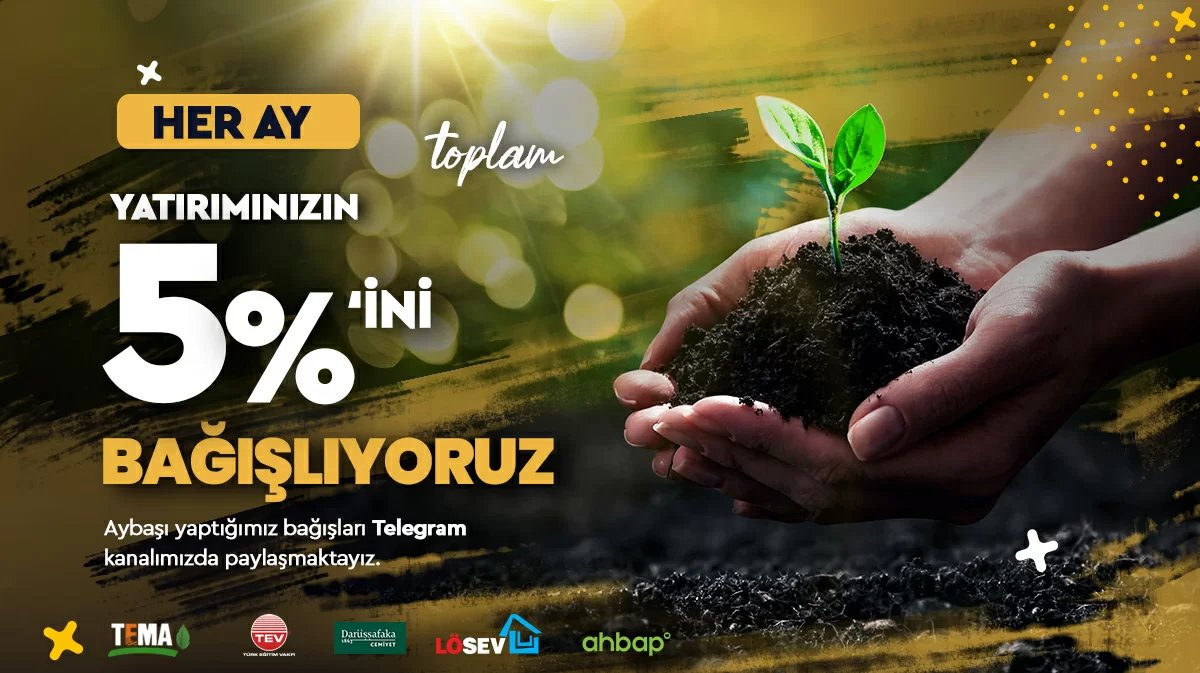 Yatırımlarınız Bağışa Dönüşüyor! - 513betra