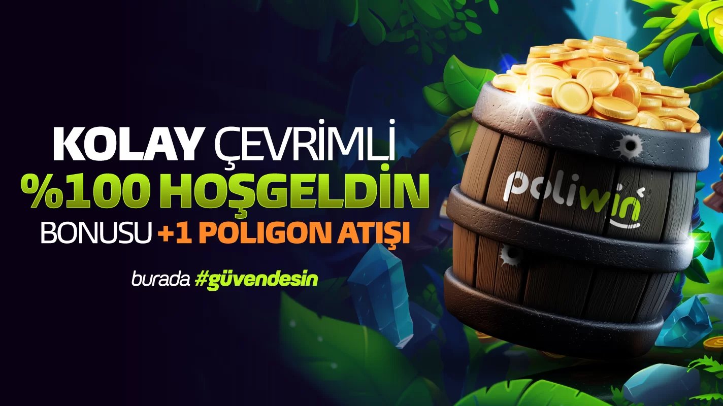 Kolay Çevrimli %100 Hoş Geldin Bonusu - Poliwin