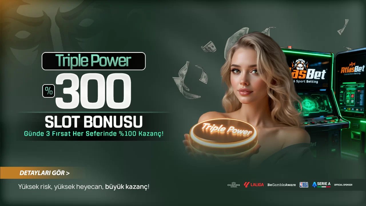 %300 Triple Power Slot Bonusu - Atlasbet