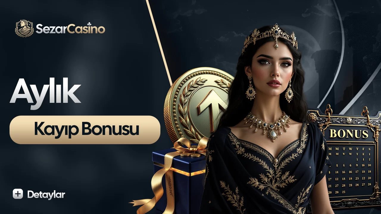 Aylık Kayıp Bonusu - Sezarcasino