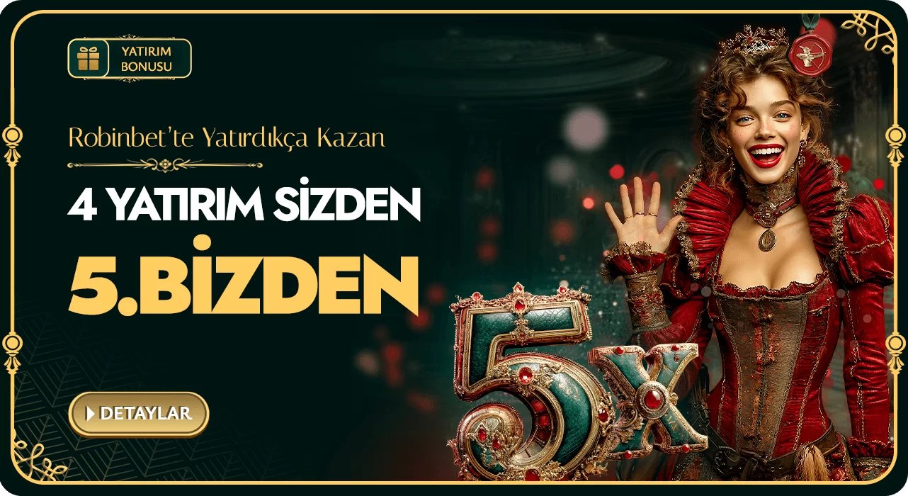 4 Yatırım Sizden 5. Yatırım Bizden! - Robinbet