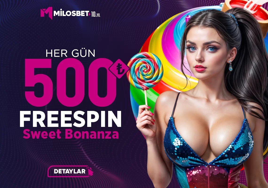 Her Gün 500₺ Freespın Sweet Bonanza