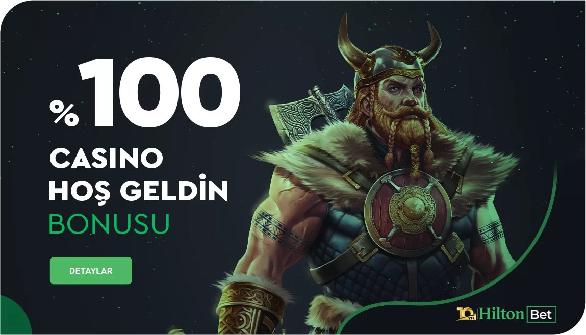 %100 Casıno Hoş Geldin Bonusu - Hiltonbet