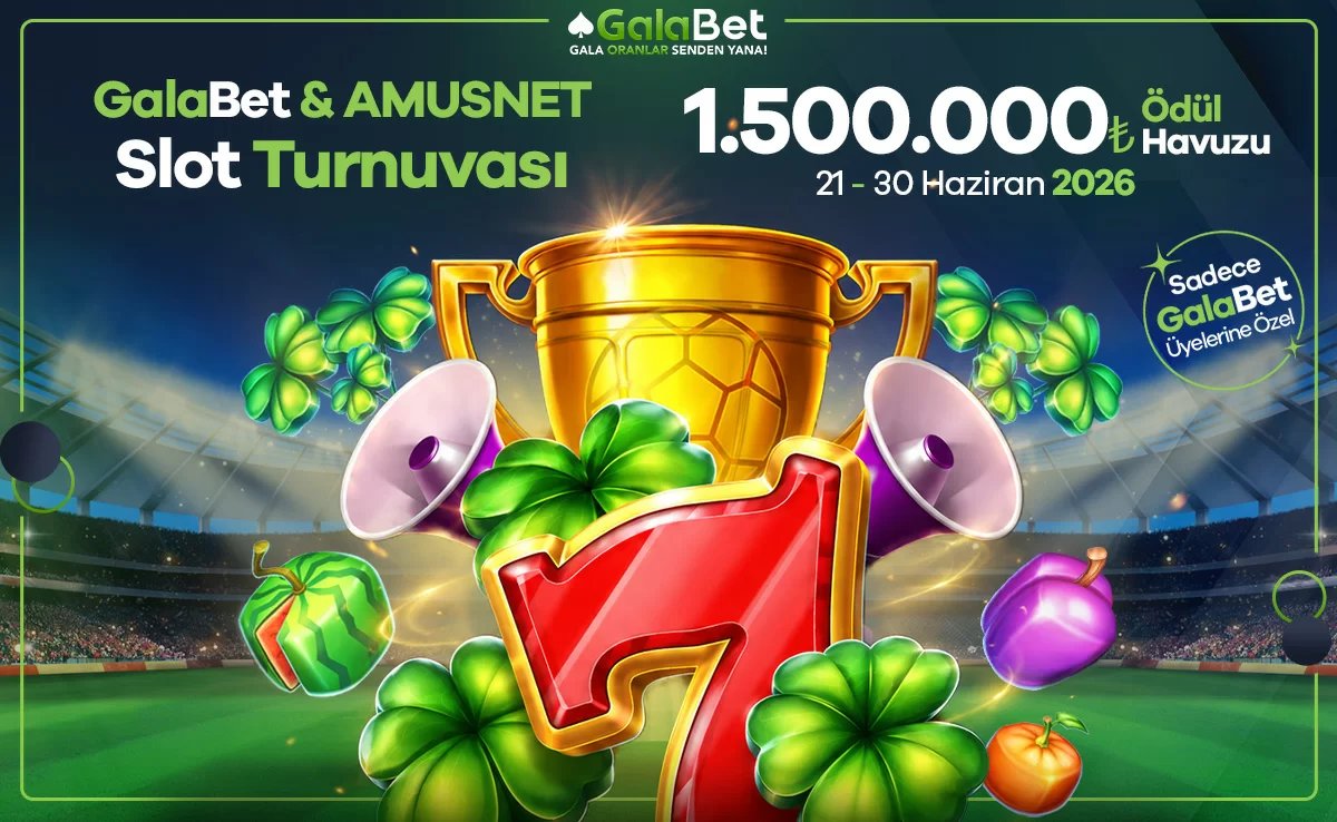 Galabet & Amusnet Özel Slot Turnuvası - Galabet