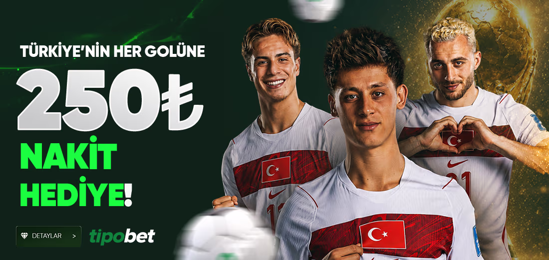 Dünya Kupasında, Millilerimizin Her Bir Golüne 250tl Hediye - Tipobet
