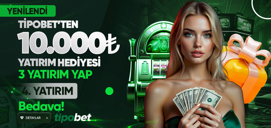 Tipobet'de 3 Yatırım Yap 4. Bizden Hediye - Tipobet