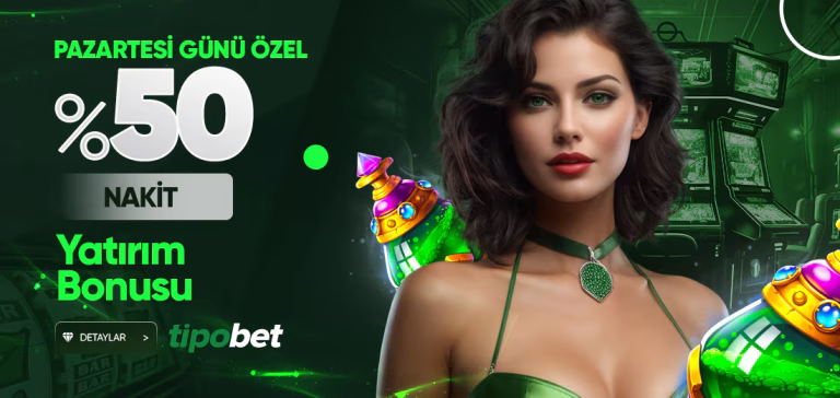 Tipobet Pazartesi Günü Bonusu Nakit Hediye - Tipobet