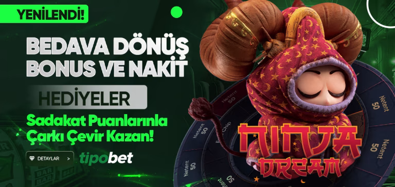 Ninja Dream Çarkı İle Bedava Hediyeni Al - Tipobet