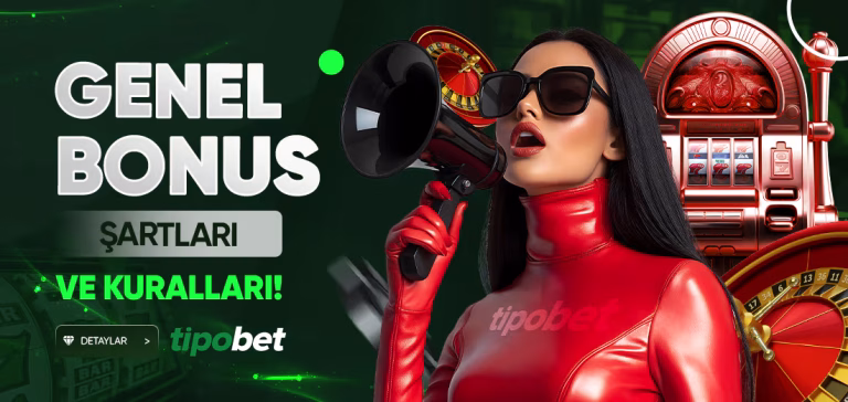 Tipobet Genel Bonus Şartları Ve Kuralları - Tipobet